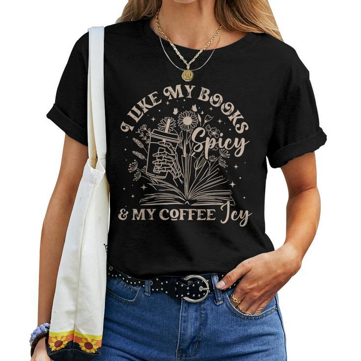 I Like My Books Spicy And My Coffee Icy Skeleton Book Lovers For Coffee Lovers Women T-shirt Crewneck
