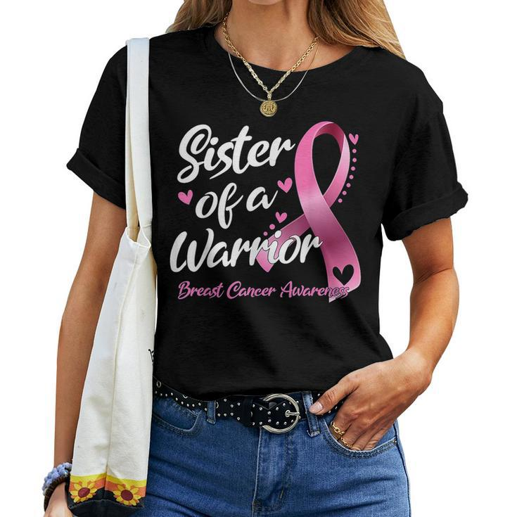Breast Cancer Fighter Awareness Sister Of A Warrior Women T-shirt