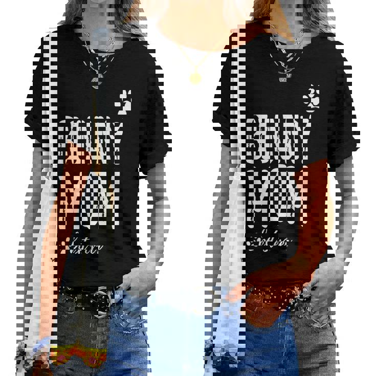 Bunny Mom  For Rabbit Lovers For Mom Women T-shirt