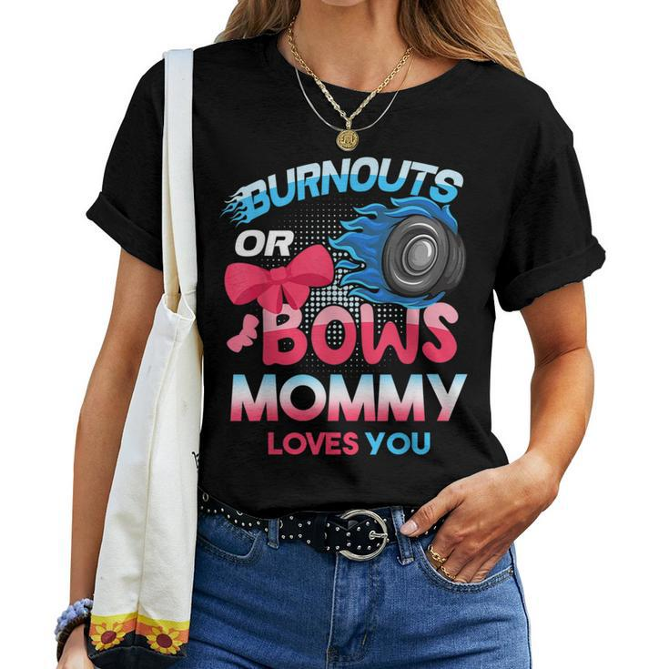Burnouts Or Bows Mommy Loves You Gender Reveal Family Baby Women T-shirt