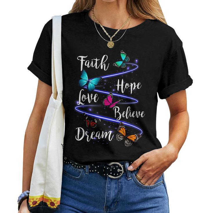 Butterfly Faith Hope Love Believe Dream Christian Women T-shirt