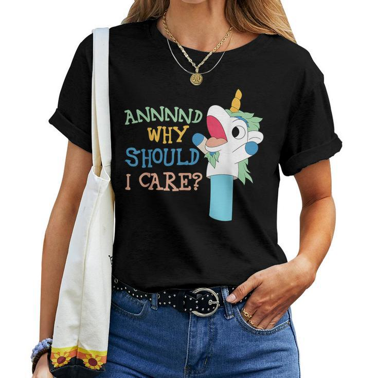 Care Sarcastic Unicorn Costume Party Why Should Women T-shirt