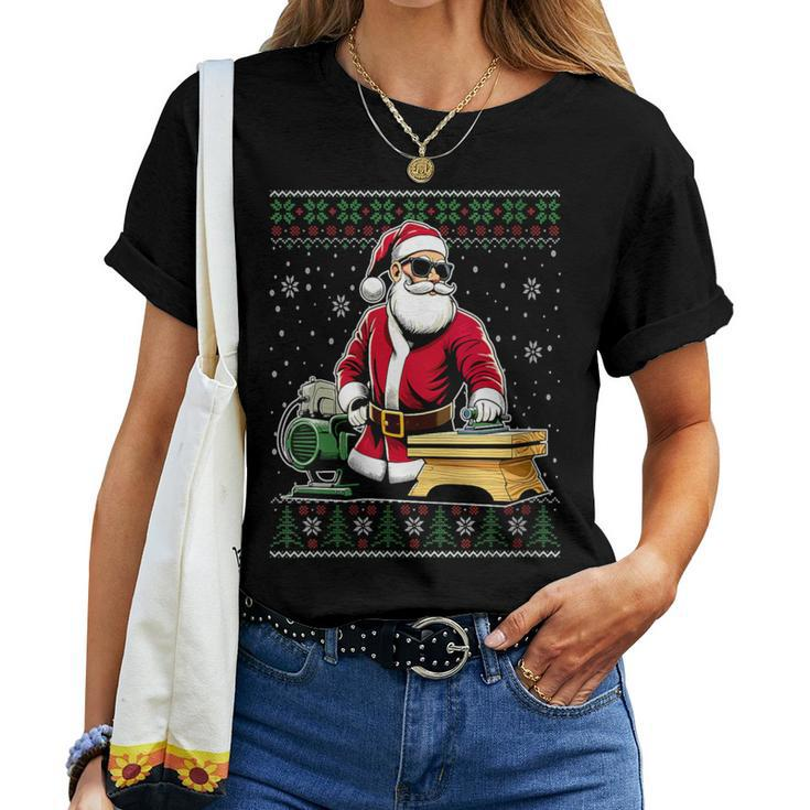 Christmas Santa Woodworking Ugly Christmas Sweater Women T-shirt