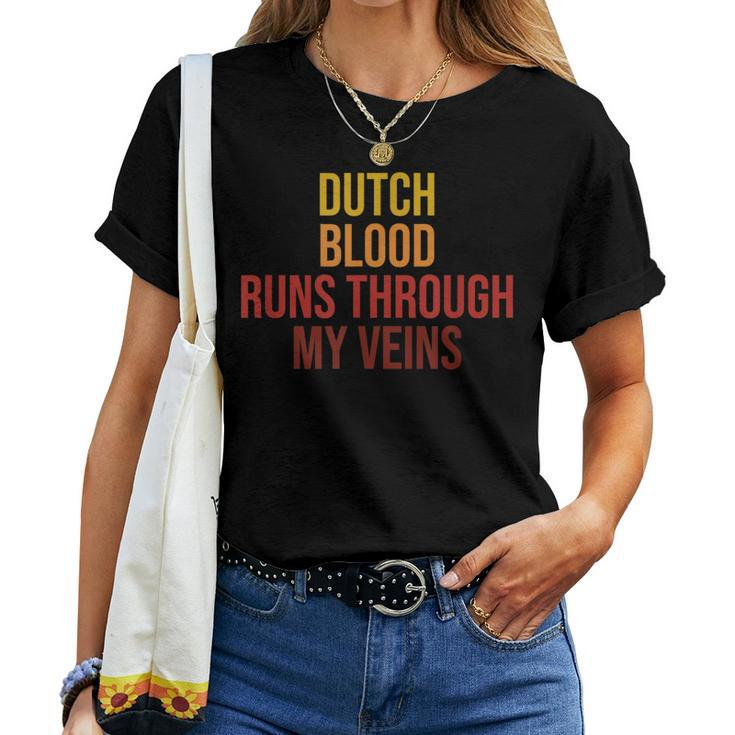 Cool Dutch Blood Runs Through My Veins Novelty Sarcastic Women T-shirt