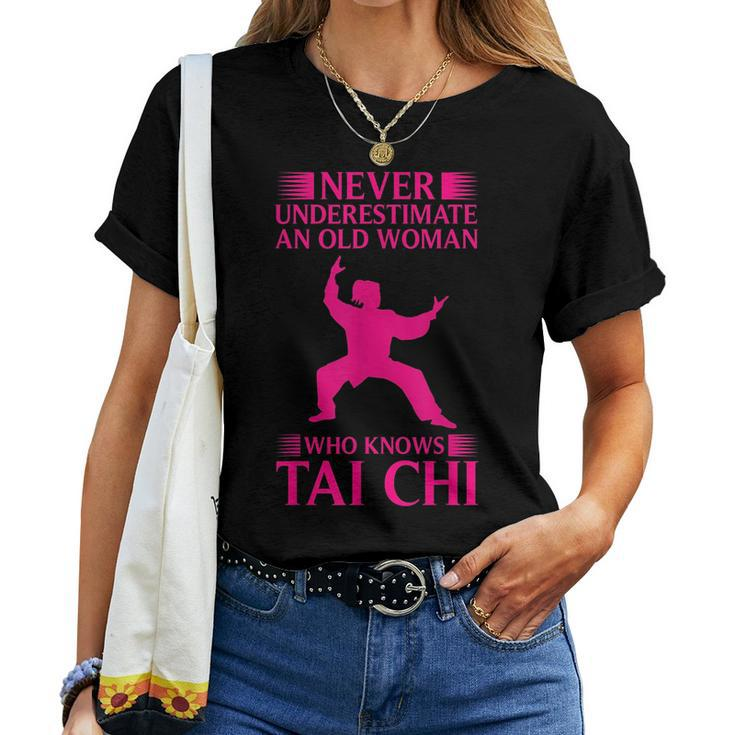 Cool Tai Chi Gift Women Funny Never Underestimate Old Woman Women T-shirt