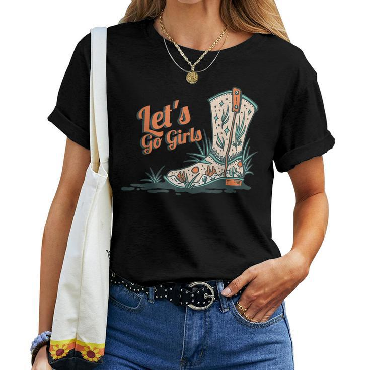 Cowgirl Boots Lets Go Girls Howdy Western Cowgirl Women T-shirt