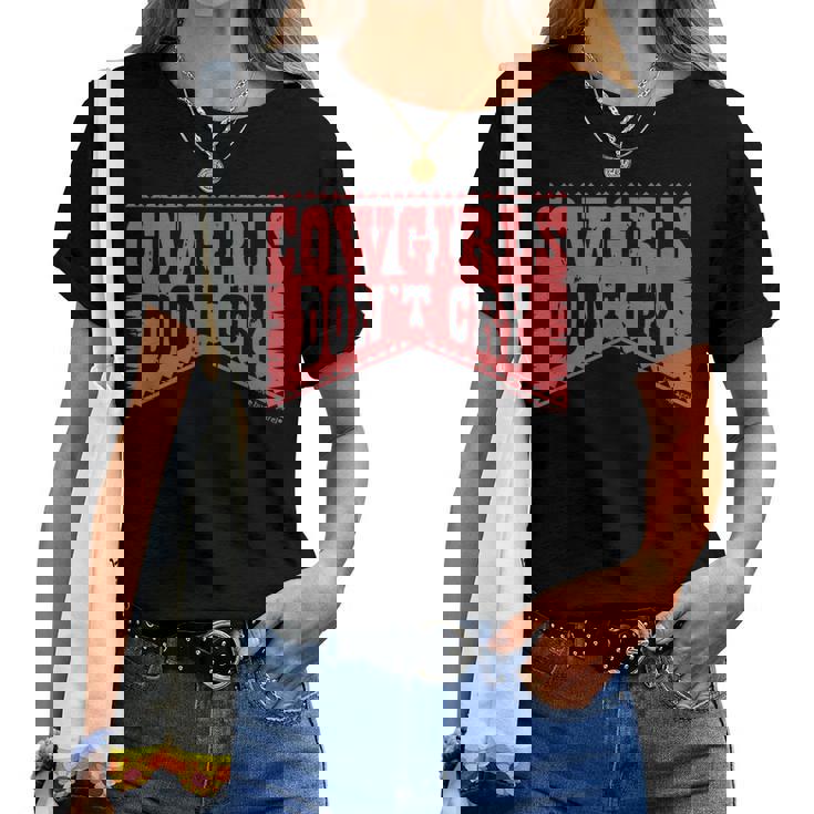 Cowgirl Dont Cry Vintage Western Country Cowgirls Girl Women T-shirt