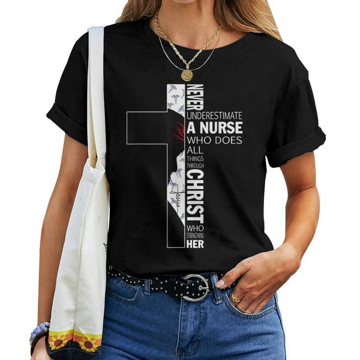 Cross Never Underestimate A Nurse Christ Bibles Jesus Women T-shirt