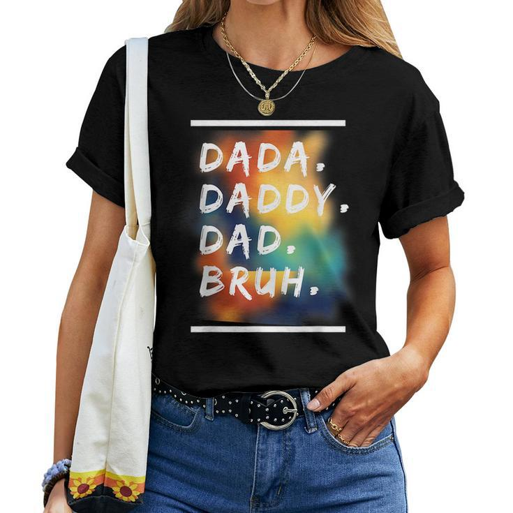 Dada Daddy Dad Bruh Funny Fathers Day Men Women Women T-shirt