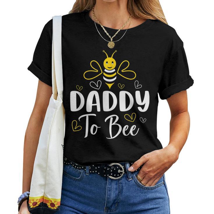 Daddy To Bee Pregnancy Announcement Baby Shower Daddy Women T-shirt