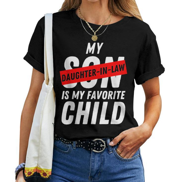 My Daughter In Law Is My Favorite Child Cool Daughter In Law Women T-shirt