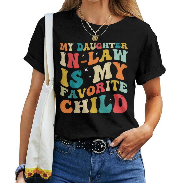 My Daughter In Law Is My Favorite Child Funny Family Groovy Women T-shirt
