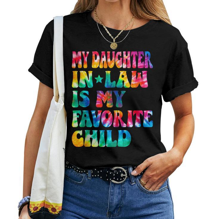 My Daughter In Law Is My Favorite Child Tie Dye Family Humor Women T-shirt
