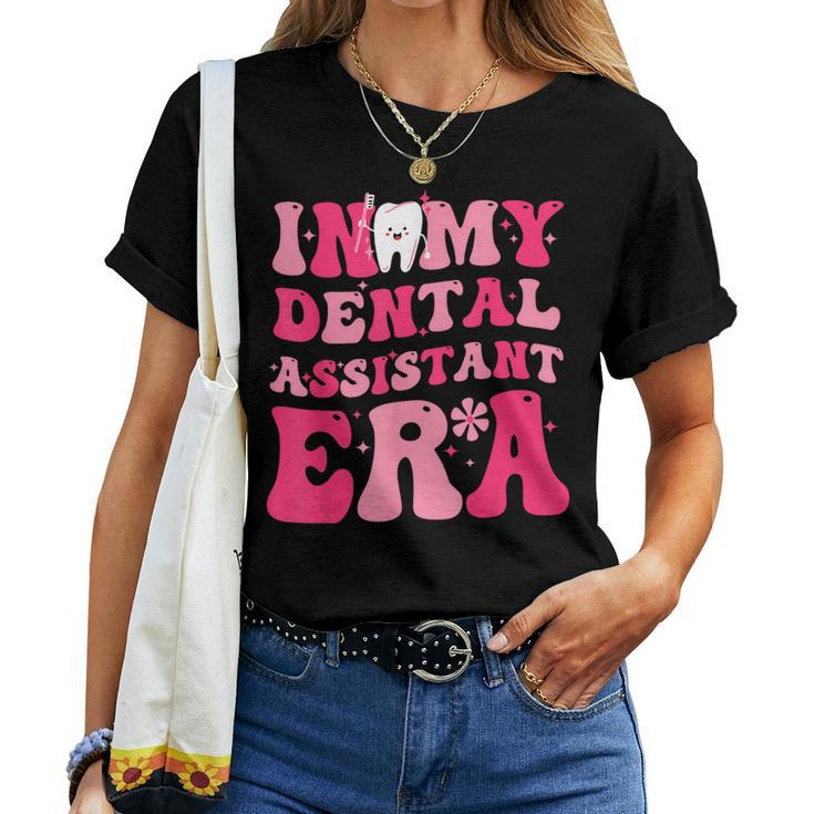 In My Dental Assistant Era Dental Assistant Groovy Women T-shirt