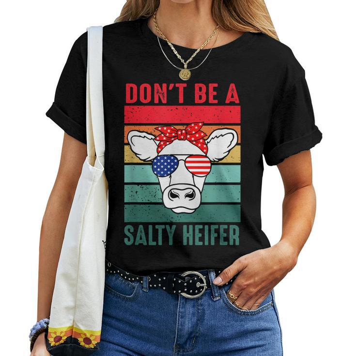 Dont Be A Salty Heifer Cowgirl Usa Flag Cows Lover Vintage Women T-shirt