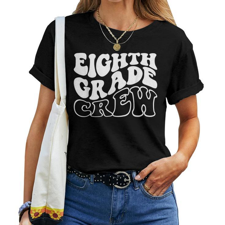 Eighth Grade Crew Happy First Day Of School 8Th Grade Back Women T-shirt