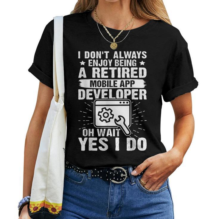 Enjoy Being A Retired Mobile App Developer Women T-shirt