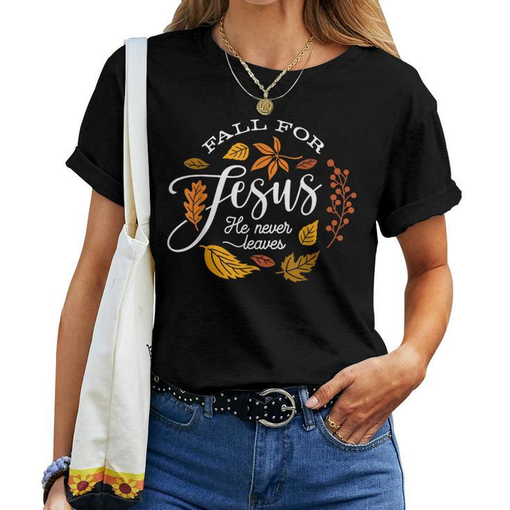 Fall For Jesus He Never Leaves Pumpkin Autumn Thanksgiving Women T-shirt