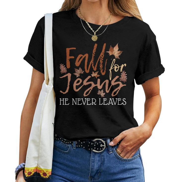 Fall For Jesus He Never Leaves Thanksgiving Christian Autumn Women T-shirt