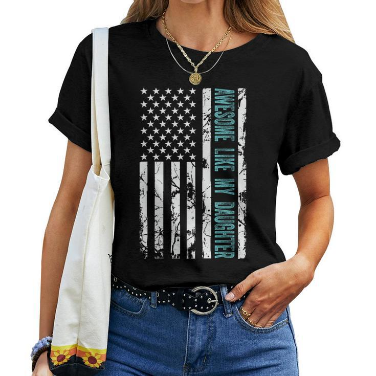Fathers Day Awesome Like My Daughter With Us American Flag  Women T-shirt Crewneck Short Sleeve Graphic