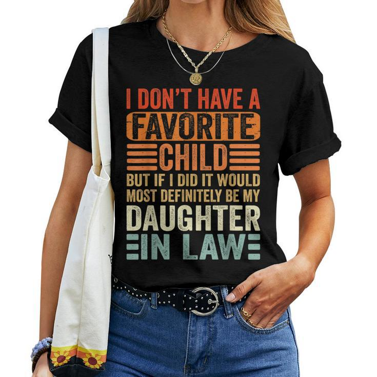 My Favorite Child - Most Definitely My Daughter-In-Law Funny Women T-shirt