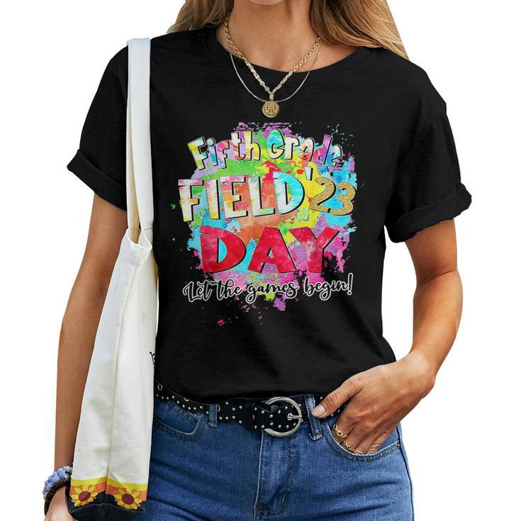 Fifth Grade Field Day 2023 Let The Games Begin Kids Teachers Women T-shirt