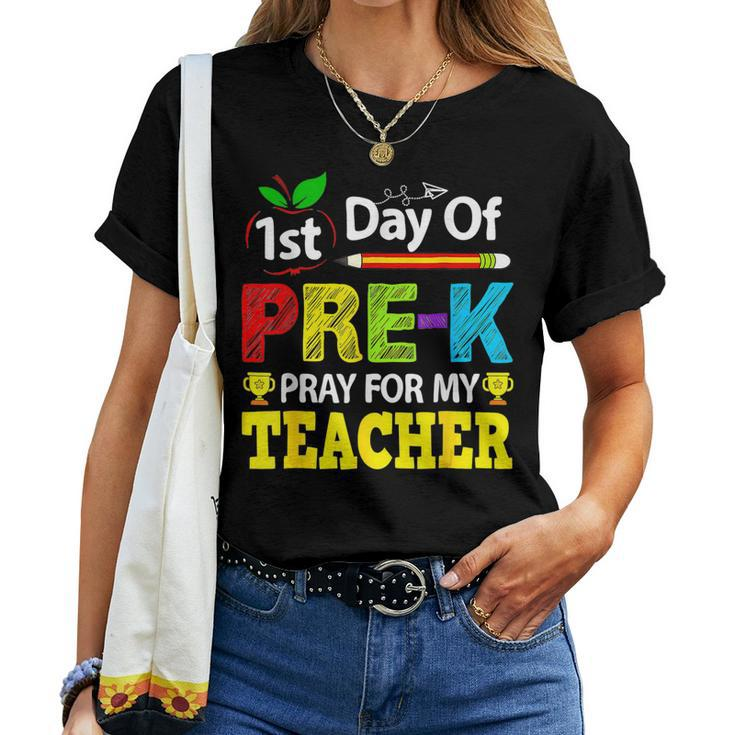 First Day Of Pre-K Pray For My Teacher Back To School Women T-shirt