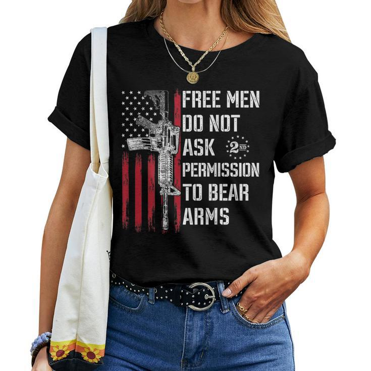 Free Men Do Not Ask Permission To Bear Arms Pro 2A On Back Women T-shirt