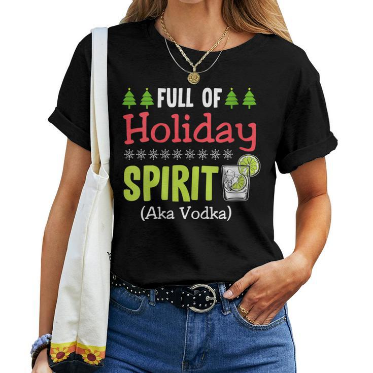 Full Holiday Spirit Vodka Alcohol Christmas Party Parties Women T-shirt Crewneck