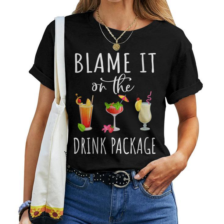 Cruise Blame It On The Drink Package Vacation 2023 Women T-shirt