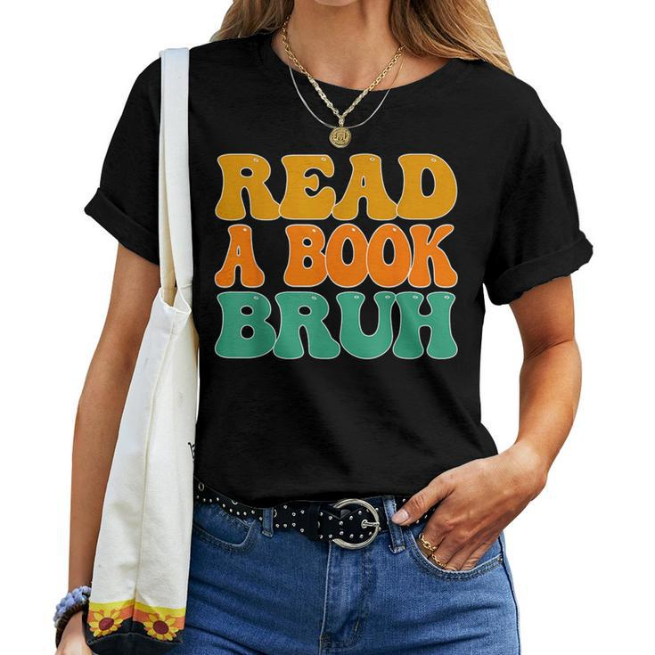 Funny English Teacher Reading Literature - Read A Book Bruh  Women T-shirt Short Sleeve Graphic
