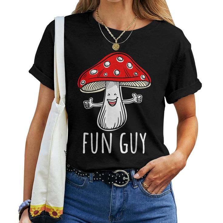 Food Fungi Pun Mushroom Fun Guy Women T-shirt