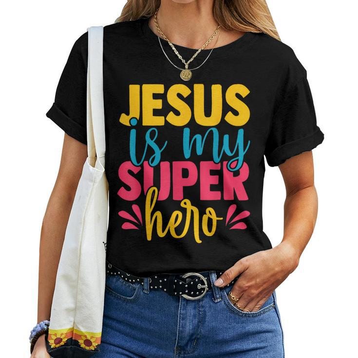 Jesus Is My Superhero Christian Cute Powerful Love God Women T-shirt
