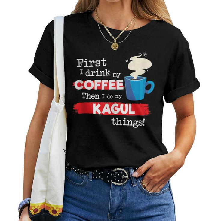 Kagul Drummer Saying But First Coffee Phrase Women T-shirt