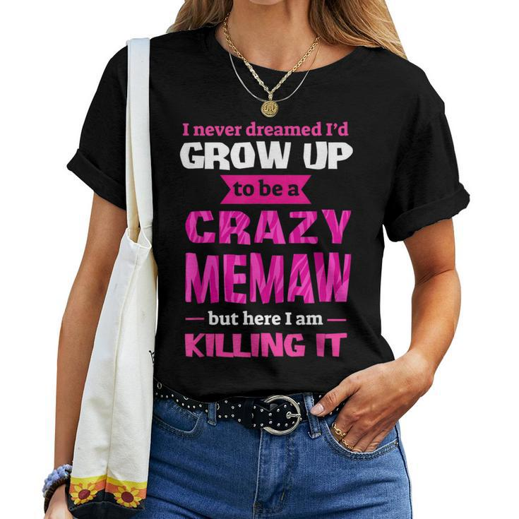 Mother's Day Crazy Memaw Women T-shirt