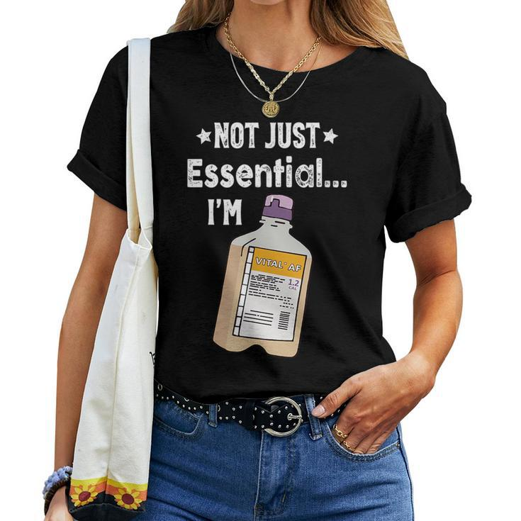 Funny Nurse Dietician Rd Rn Not Just Eessential Im Vital Af Women T-shirt