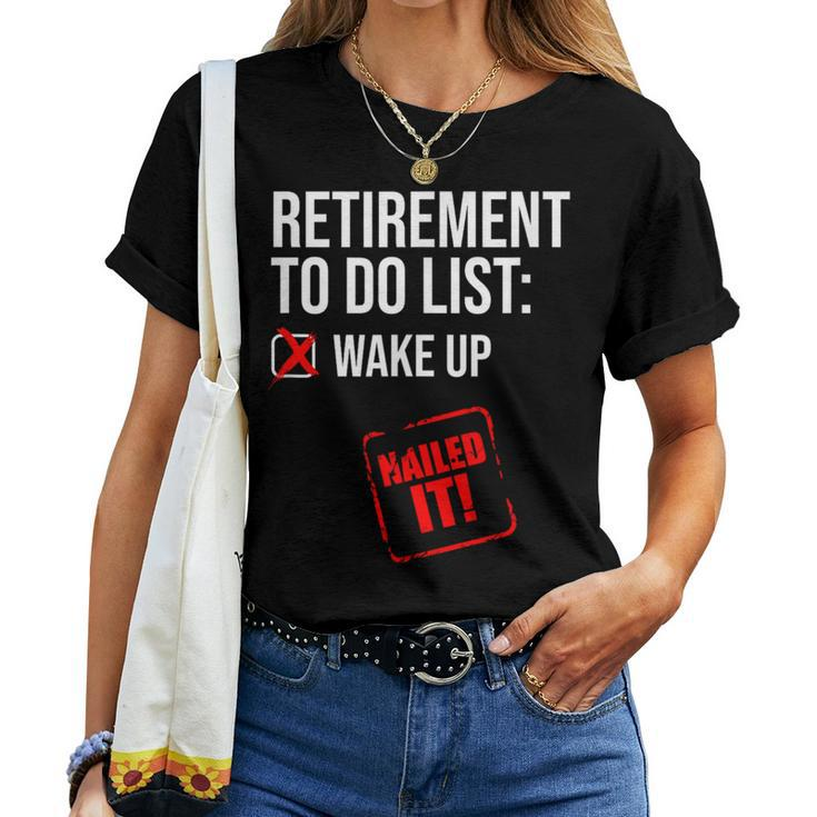 Funny Retirement To Do List Nailed It Retired Retiree Humor  Women T-shirt Short Sleeve Graphic