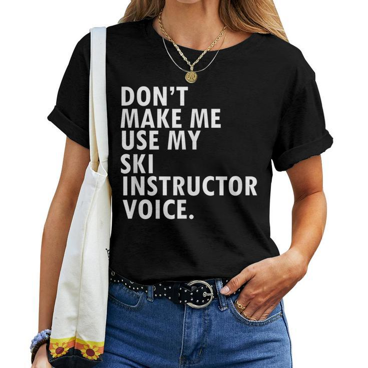 Saying Ski Instructor Skiing Ski Teacher Women T-shirt