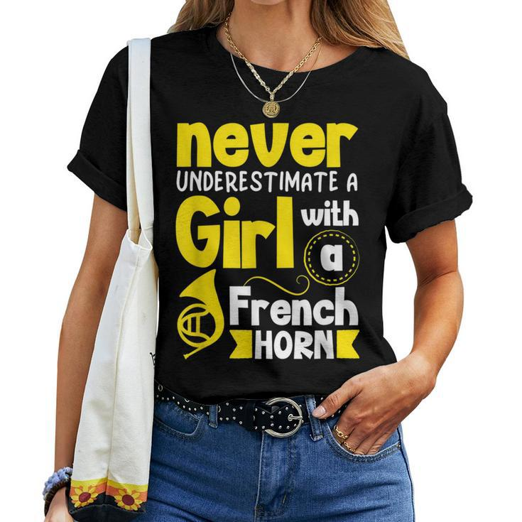 Never Underestimate A Girl With A French Horn Women T-shirt