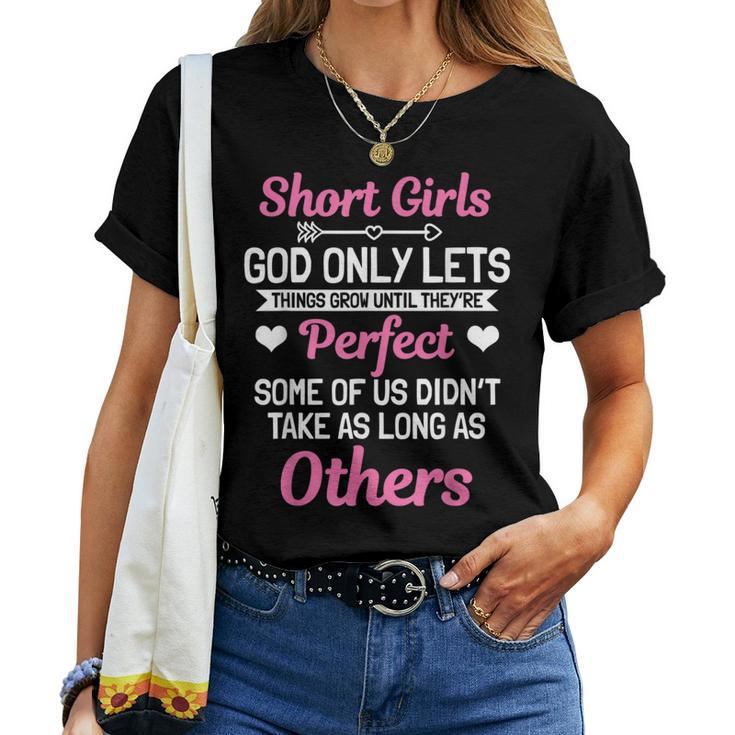 Short Girls Slim Petite Lady God Only Lets Things Grow Women T-shirt