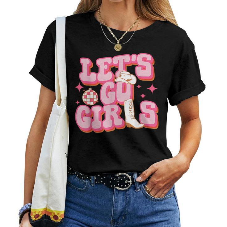 Lets Go Girls Cowboy Hat Cowgirl Boots Bachelorette Party Women T-shirt