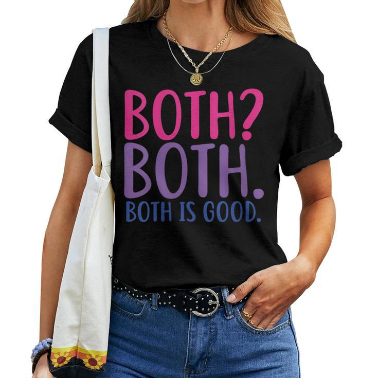 Both Both Both Is Good Bisexual Pride Women T-shirt
