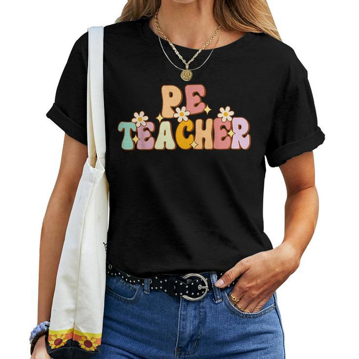 Groovy Physical Education Teacher Pe Squad Back To School Women T-shirt