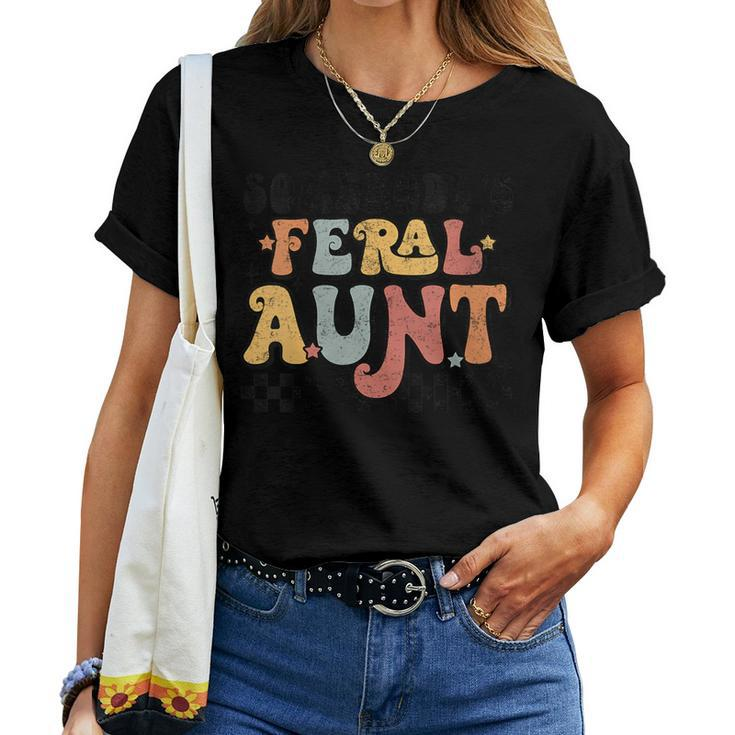 Groovy Somebodys Feral Aunt Mom Retro  For Mom Women T-shirt