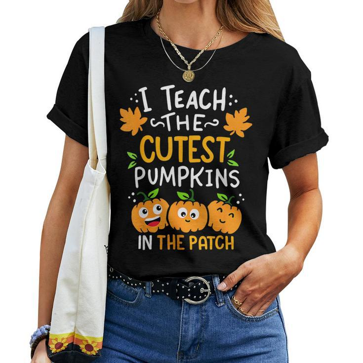 Halloween I Teach The Cutest Pumpkins In The Patch Teacher Women T-shirt