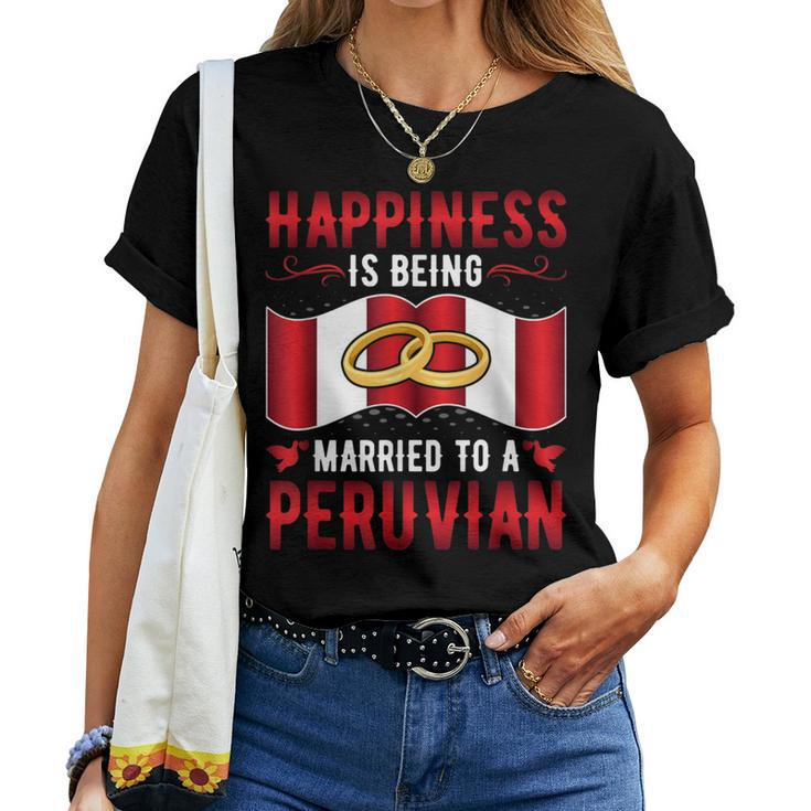 Happiness Is Being Married To A Peruvian Girl Wife Husband Women T-shirt