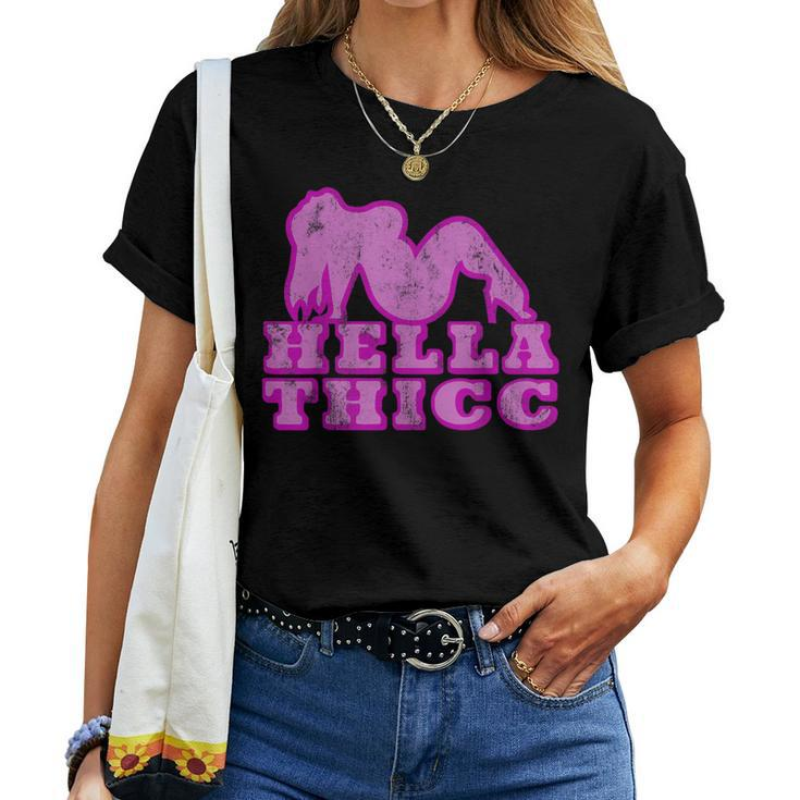 Hella Thicc T Thick Girl Boy Norcal Slang Thiccc Women T-shirt