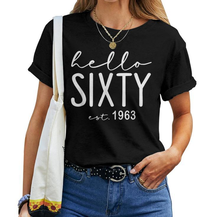 Hello Sixty Est 1963 Hello 60 Heart 60Th Birthday Women T-shirt