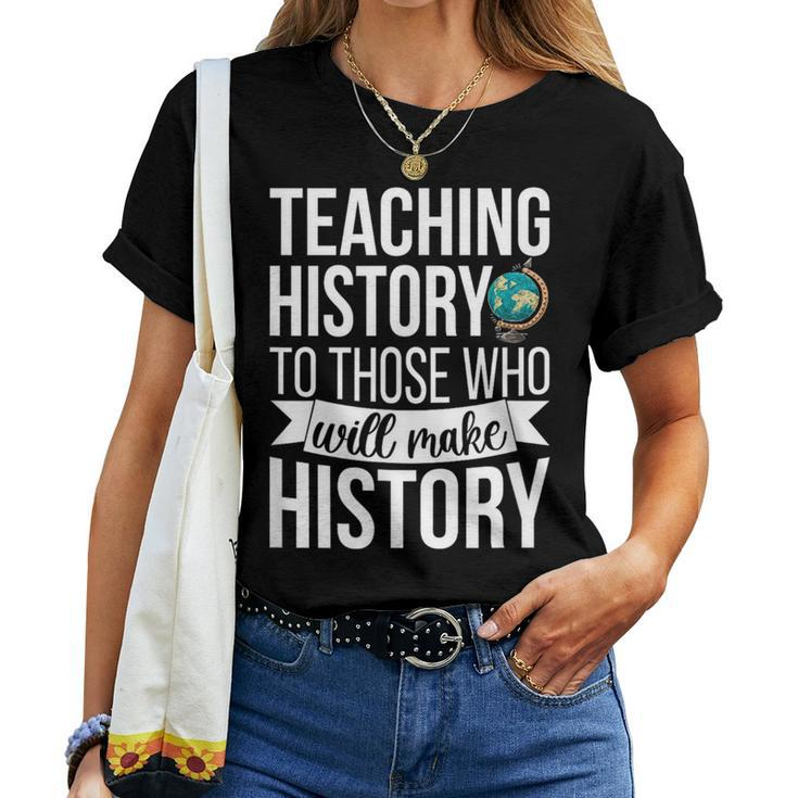 History Teacher Appreciation History Teaching  Women T-shirt Short Sleeve Graphic