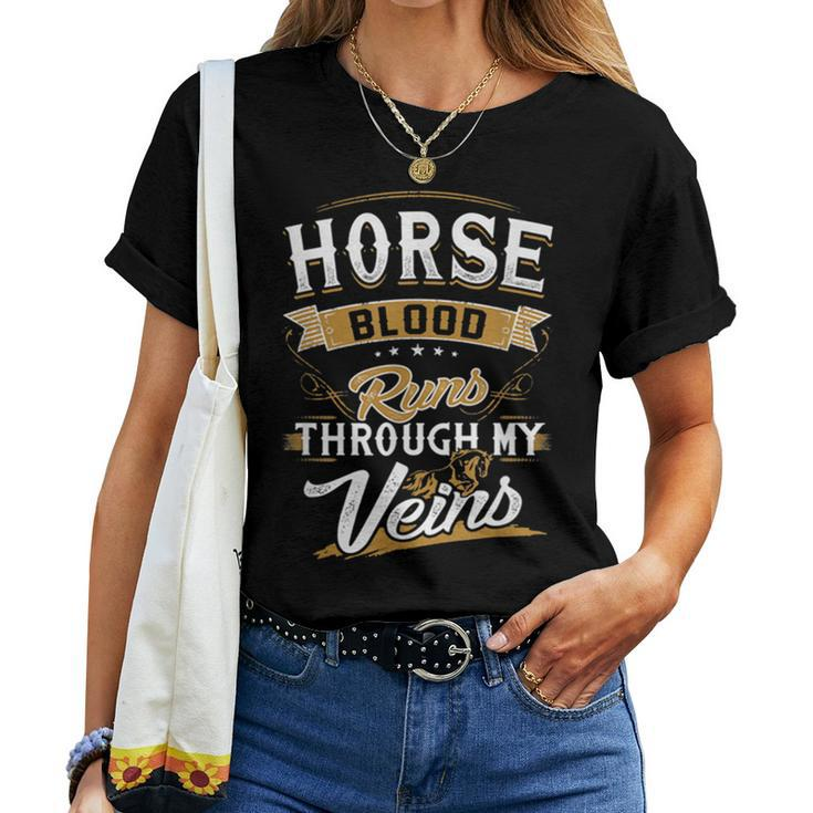 Horse Blood Runs Through My Veins Best Women T-shirt